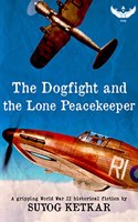 The Dogfight and the Lone Peacekeeper