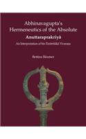 Abhinavagupta’S Hermeneutics Of The Absolute