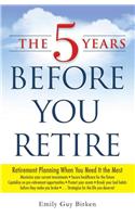 5 Years Before You Retire