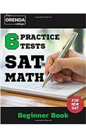 Sat Math 6 Practice Tests Beginner Book: Volume 1 (Orenda College Sat Math Prep)