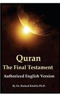 Quran - The Final Testament: Authorized English Version