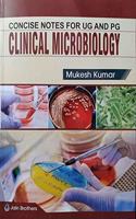 Concise Notes For UG And PG Clinical Microbiology