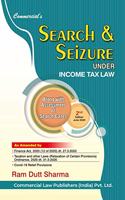 Commercial's Search & Seizure Under Income Tax Law Along with Assessment of search cases as Amended by Finance (No.2) Act 2020 by Ram Dutt Sharma Edition 2020