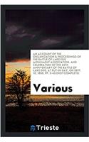 Account of the Organization & Proceedings of the Battle of Lake Erie Monument Association. and Celebration of the 45th Anniversary of the Battle of Lake Erie, at Put-In-Bay, on Sept. 10, 1858, Pp. 3-45 (Not Complete)