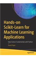 Hands-On Scikit-Learn for Machine Learning Applications