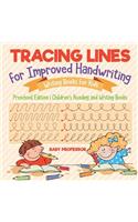 Tracing Lines for Improved Handwriting - Writing Books for Kids - Preschool Edition Children's Reading and Writing Books