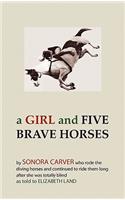 Girl and Five Brave Horses