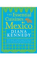 The Essential Cuisines of Mexico