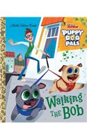 Walking the Bob (Disney Junior Puppy Dog Pals)