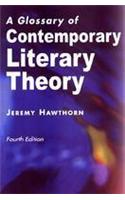 A Glossay Of Contemporary Literary Theory