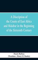 Discription of the Coasts of East Africa and Malabar in the Beginning of the Sixteenth Century