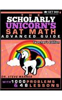 Scholarly Unicorn's SAT Math Advanced Guide with 1000 Problems and 48 Lessons