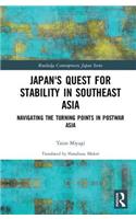 Japan's Quest for Stability in Southeast Asia