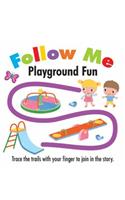 Follow Me Playground Fun