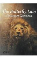 Butterfly Lion Classroom Questions