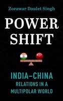 Powershift: India-China Relations in a Multipolar World