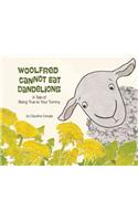 Woolfred Cannot Eat Dandelions