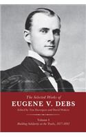 The Selected Works Of Eugene V. Debs, Vol. 1