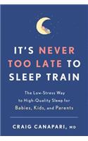 It's Never Too Late to Sleep Train