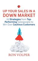 Up Your Sales in a Down Market