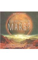 Can We Live on Mars? Astronomy for Kids 5th Grade Children's Astronomy & Space Books