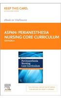 Perianesthesia Nursing Core Curriculum Elsevier eBook on Vitalsource (Retail Access Card)