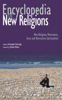 Encyclopedia of New Religions: New Religious Movements, Sects and Alternative Spiritualities