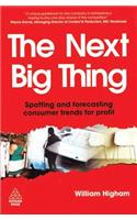 The Next Big Thing (Spotting And Forecasting Consumer Trends For Profit)