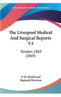 Liverpool Medical And Surgical Reports V3