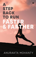 Step Back to Run Faster & Farther