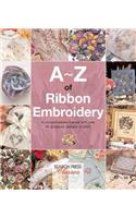 A-Z of Ribbon Embroidery