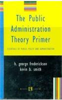 The Public Administration Theory Primer