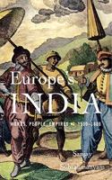 Europe's India â€“ Words, People, Empires, 1500â€“1800 Paperback â€“ 18 March 2020