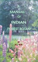 A Manual of Indian Forest Botany