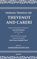 Indian Travels of Thevenot and Careri: Being the Third Part of Travels of Jean de Thevenot into the Levant and The Third Part of a Voyage Round the World by John Francis Gemelli Careri