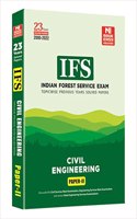 Indian Forest Service (IFS) Mains -2023 Exam: Civil Engineering : Previous Years Solved Papers : Volume 2