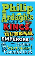 Philip Ardagh's Book of Kings, Queens, Emperors and Rotten W