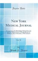 New York Medical Journal, Vol. 92: Incorporating the Philadelphia Medical Journal, and the Medical News; A Weekly Review of Medicine; July to December, 1910, Inclusive (Classic Reprint)