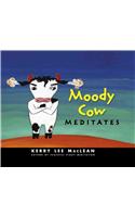 Moody Cow Meditates