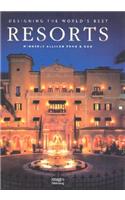 Designing the Worlds Best Resorts: Designing the World's Best