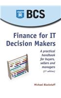 Finance for It Decision Makers: A Practical Handbook for Buyers, Sellers and Managers