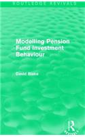 Modelling Pension Fund Investment Behaviour (Routledge Revivals)