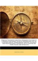 Wireless Telegraphy and High Frequency Electricity