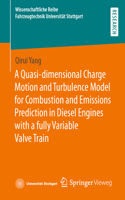 Quasi-Dimensional Charge Motion and Turbulence Model for Combustion and Emissions Prediction in Diesel Engines with a Fully Variable Valve Train