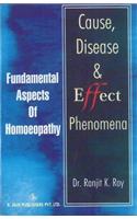 Cause, Disease & Effect Phenomena