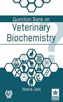 Question Bank on Veterinary Biochemistry (PB)