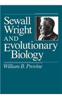 Sewall Wright and Evolutionary Biology