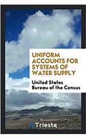 UNIFORM ACCOUNTS FOR SYSTEMS OF WATER SU