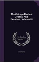 The Chicago Medical Journal And Examiner, Volume 55