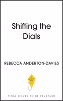 Shifting the Dials